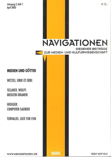 (Div. Autoren): Navigationen. Siegener Beiträge zur Medien- und Kulturwissenschaft. Jahrgang 3, Heft 1, April 2003. 