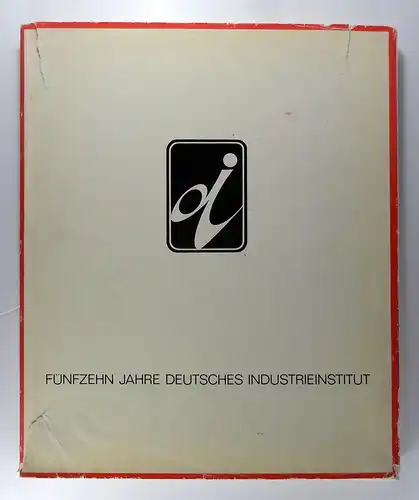 Deutsches Institut in der Deutschen Industrieverlags-GmbH (Hg.): Fünfzehn Jahre Deutsches Industrieinstitut. 