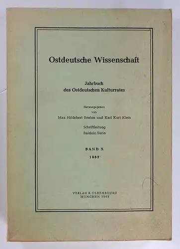 Boehm, Hildebert / Klein, Karl Kurt (Hg.): Ostdeutsche Wissenschaft. Jahrbuch des Ostdeutschen Kulturrates. Band X, 1963. Schriftleitung: Balduin Saria. 
