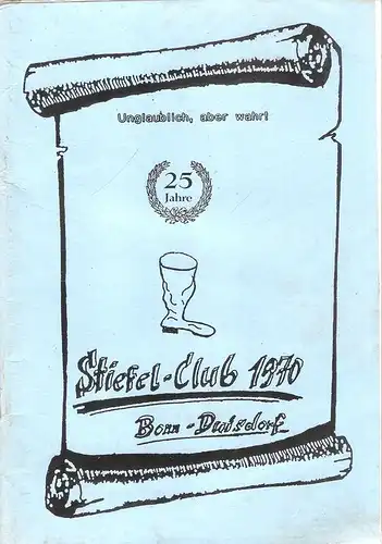 Berg, Lambert (Vorwort): 25 Jahre Stiefel-Club 1970, Bonn-Duisdorf. 