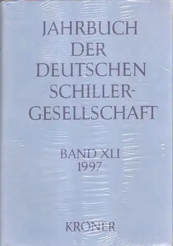 Deutsche Schillergesellschaft (Hrsg.): Jahrbuch der Deutschen Schillergesellschaft. Internationales Organ für neuere deutsche Literatur. Bd. XLI (41), 1997. 