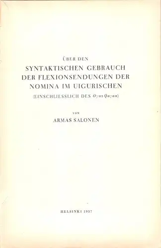 Salonen, Armas: Über den syntaktischen Gebrauch der Flexionsendungen der Nomina im Uigurischen einschließlich des Ouz Qaan. (Journal de la Soc. finno-ougrienne : 49, 3). 