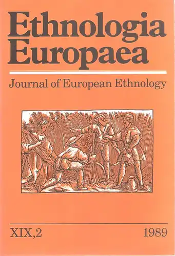 Stoklund, Bjarne (Edit.): Ethnologia Europaea. Journal of European Ethnology. XIX, 2. 1989. (apart). 