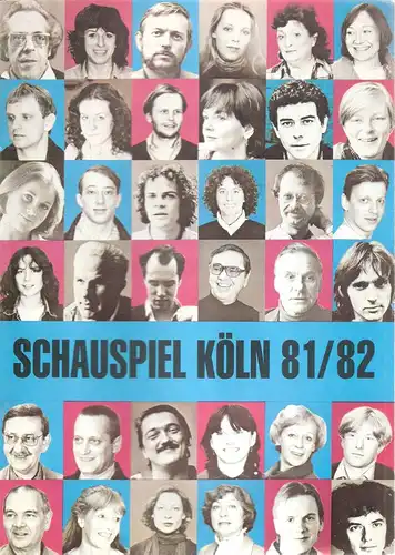 Schauspiel Köln (Hrsg.): Schauspiel Köln 81 / 82. (Spielzeit 1981 / 1982. Rückblick. Ausblick). 