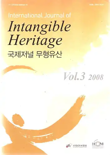 (Div. Autoren): International Journal of Intangible Heritage. Vol.3, 2008. 