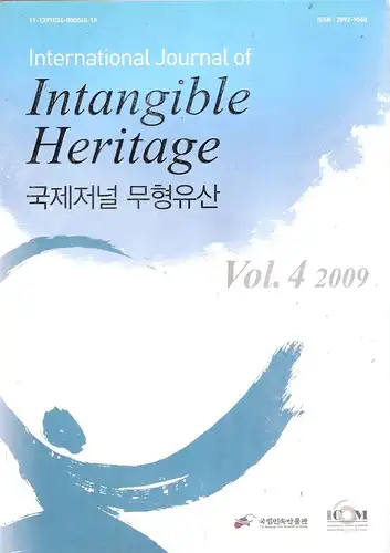 (Div. Autoren): International Journal of Intangible Heritage. Vol.4, 2009. 