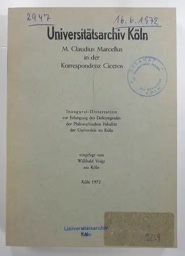Voigt, Willibald: M. Claudius Marcellus in der Korrespondenz Ciceros. (Dissertation). 