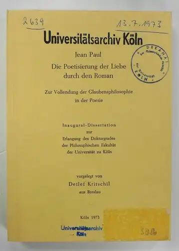 Kritschil, Detlef: Jean Paul. Die Poetisierung der Liebe durch den Roman. Zur Vollendung der Glaubensphilosophie in der Poesie. (Dissertation). 