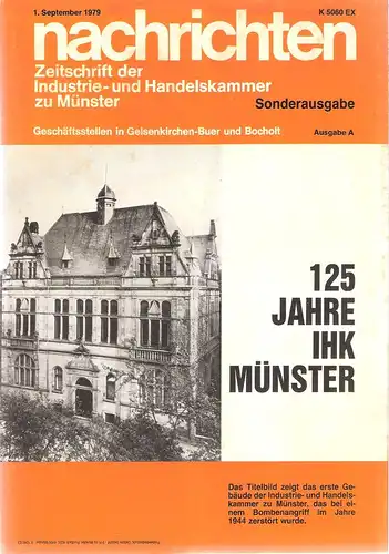 Industrie- und Handelskammer zu Münster (Hrsg.): 125 Jahre IHK Münster. Industrie- und Handelskammer zu Münster. (Nachrichten. Zeitschrift der IHK Münster ; 1979, S.Ausg.). 