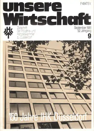 Industrie- und Handelskammer zu Düsseldorf (Hrsg.): 150 Jahre IHK Düsseldorf. (Unsere Wirtschaft. 52. Jg., Sept. 1981, H.9). 