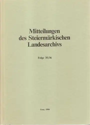 Pferschy, Gerhard (Hrsg.): Mitteilungen des Steiermärkischen Landesarchivs. Folge 35/36. 