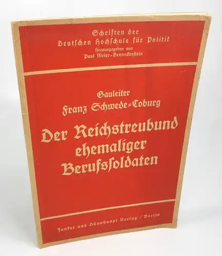 Schwede-Coburg, Franz: Der Reichstreuebund ehemaliger Berufssoldaten. (Schriften der Deutschen Hochschule für Politik, 12). 