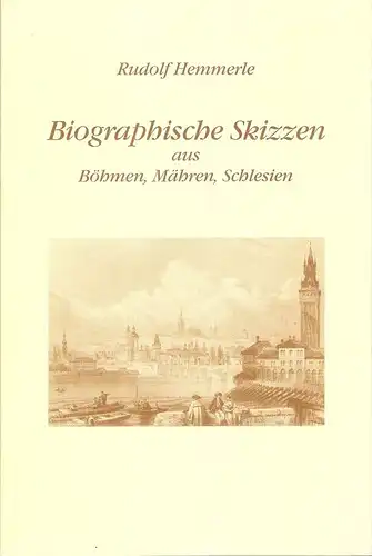 Hemmerle, Rudolf: Biographische Skizzen aus Böhmen, Mähren, Schlesien. Festschrift zum 70. Geburtstag d. Autors, überreicht vom Sudetendt. (Veröffentlichung des Sudetendeutschen Archivs). 