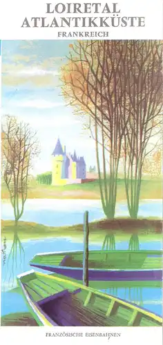 S.N.C.F. (Hrsg.): Loiretal. Atlantikküste. Frankreich. SNCF 1958. Nathan - Perceval. Illustrator (Reiseprospekt). Französische Eisenbahnen. 