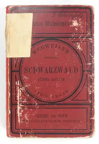 Meyers Reisebücher (Hg.): Schwarzwald, Odenwald, Bergstrasse, Heidelberg und Strassburg. 