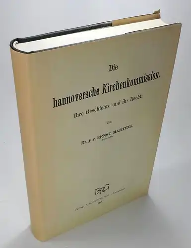 Martens, Ernst: Die hannoversche Kirchenkommission. Ihre Geschichte und ihr Recht. (Kirchenrechtliche Abhandlungen, 79. und 80. Heft). Nachdruck der Ausgabe Stuttgart 1913. 