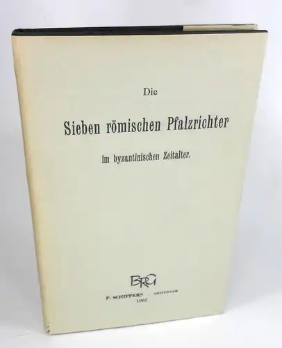 Keller, Sigmund: Die sieben römischen Pfalzrichter im byzantinischen Zeitalter. (Kirchenrechtliche Abhandlungen, 12. Heft). Nachdruck der Ausgabe Stuttgart 1904. 