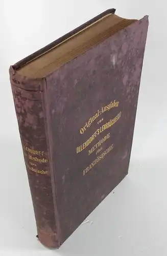 Ollendorff, H. G: Neue Methode eine Sprache in sechs Monaten lesen, schreiben und sprechen zu lernen. Für das Französische zum Gebrauche der Deutschen bearbeitet. (Original-Ausgaben von Ollendorff's Lehrbüchern). 