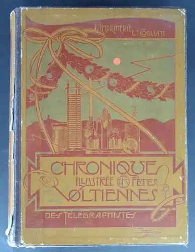 Frères Geronimi: Les fêtes Voltiennes des Télégraphistes. Chroniques illustrée. 
