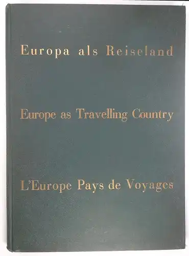 Kolanowski, Sylvester (Mitw.): Europa als Reiseland. Festschrift aus Anlass d. 10jähr. Bestehens d. Vereinigung Dt. Reisebüros E. V. ; 1921-1931. (Nebent.: Europa als Reiseland. Europe as Travelling Country. L' Europe Pays de Voyages). 