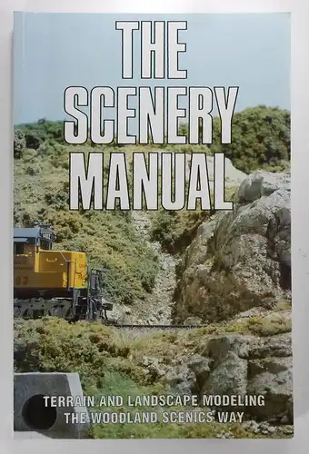 Woodland Scenics (Hg.): The Scenerie Manual. 