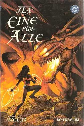 Moeller, Christopher: JLA - Eine für Alle. (DC Premium Nr.8). 