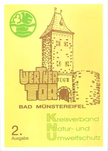 Kreisverband Natur- und Umweltschutz Kreis Euskirchen (Hrsg.): (KNU). Informationsschrift des Ortsarbeitskreises Bad Münstereifel des Kreisverbandes Natur- und Umweltschutz e.V. Euskirchen. 2. Ausgabe. 