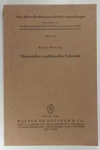 Mäding, Klaus: Chinesisches traditionelles Erbrecht unter besonderer Berücksichtigung südostchinesischen Gewohnheitsrechts vom Ende des 19. Jahrhunderts. (Neue Kölner Rechtswissenschaftliche Abhandlungen, Heft 40). 