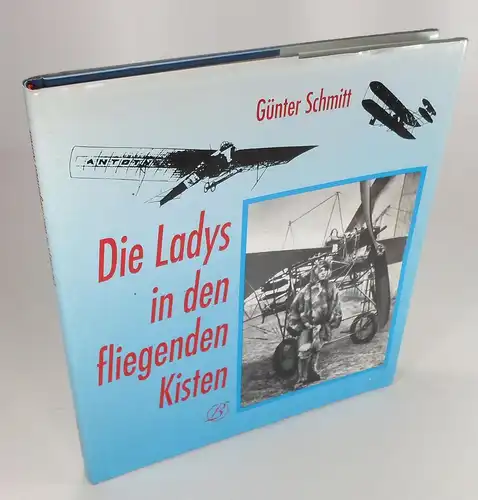 Schmitt, Günter: Die Ladys in ihren fliegenden Kisten. 