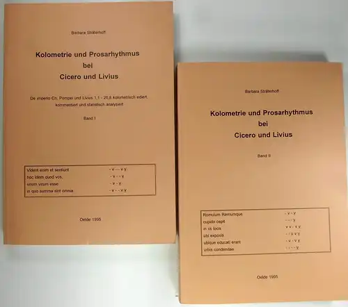 Sträterhoff, Barbara: Kolometri und Prosarhythmus bei Cicero und Livius. De imperio Cn. Pompei und Livius 1,1 - 26,8 kolometrisch ediert, kommentiert und analysiert. Band I + II. (Beobachtungen zum Periodenbau und Prosarhythmus bei Cicero und Livius). 