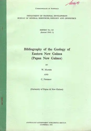 Manser, W: Bibliography of the geology of eastern New Guinea (Papua New Guinea). (Bulletin PNG ; 5. Report / Commonwealth of Australia, Department of Resources and Energy, Bureau of Mineral Resources, Geology and Geophysics ; 141). 