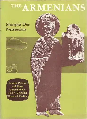 Der Nersessian, Sirarpie: The Armenians. (Ancient peoples and places). 