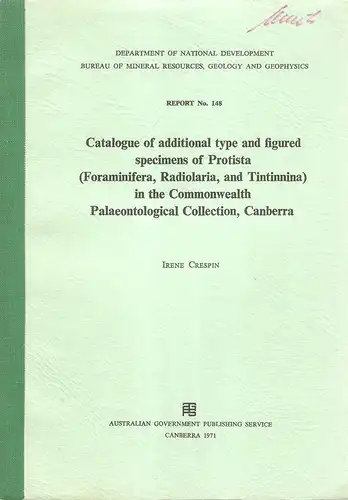 Crespin, Irene: Catalogue of additional type and figured specimens other than protista in the Commonwealth Palaeontological Collection, Canber. 