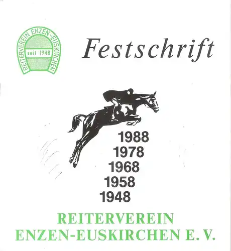 Reiterverein (Enzen-Euskirchen): Festschrift. Reiterverein Enzen-Euskirchen ; 1948 - 1988. 