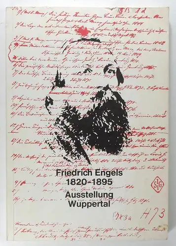 Dove, Dieter (Bearb.): Friedrich Engels. 1820-1895. Leben und Werk. (Buch zur) Ausstellung der Stadt Wuppertal. Bearbeitet von Dieter Duve, Forschungsinstitut der Friedrich-Ebert-Stiftung mit einem bisher unveröffentlichten Brief Friedrich Engels. 