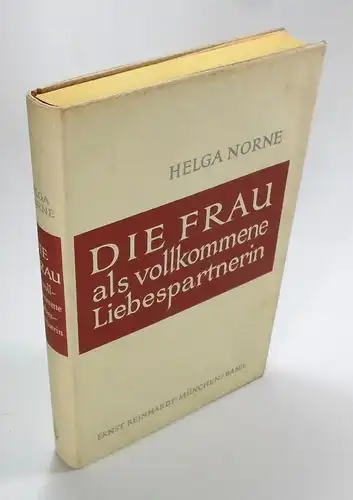 Norne, Helga (Deckname): Die Frau als vollkommene Liebespartnerin. 