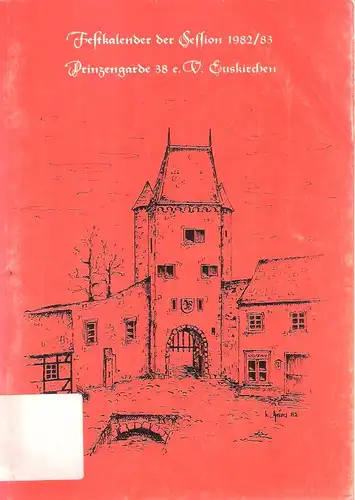 Prinzengarde 38 e.V. Euskirchen (Hrsg.): Festkalender der Session 1982 / 83. Prinzengarde 38 e.V. Euskirchen. 