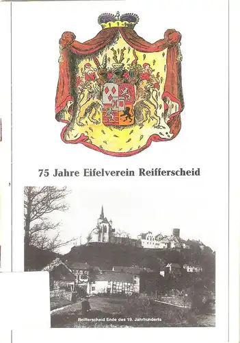 Kohl, R. /Ortsgruppe Reifferscheid: 75 Jahre Eifelverein Reifferscheid ; 1911 - 1986. 