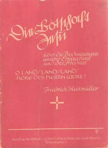 Heitmüller, Friedrich: Die Botschaft Jesu über die Bedingungen unserer Erneuerung und des Friedens. (Evangelische Zeitstimmen ; H. 3). 