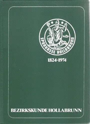 Sparkasse Hollabrunn: Sparkasse Hollabrunn : 1824 - 1972. Bezirkskunde Hollabrunn. 
