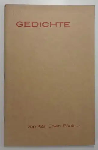 Bücken, Erwin: Gedichte. Herausgegeben zu seinem 65. Geburtstag - Juli 1975. 