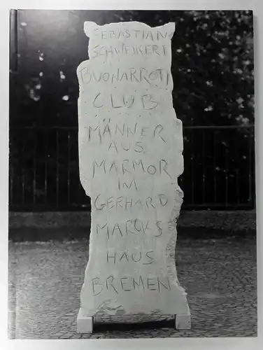 Schweikert, Sebastian: Der Buonarotti Club. Skulpturen aus Marmor. (Katalog zur Ausstellung vom 21. August bis 20. Oktober 2002, Gerhard Marcks Haus, Bremen). 