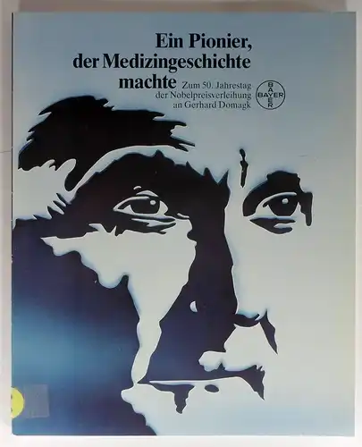 Bohle, Franz-Josef: Ein Pionier, der Medizingeschichte machte. Zum 50. Jahrestag der Nobelpreisverleihung an Gerhard Domagk. 