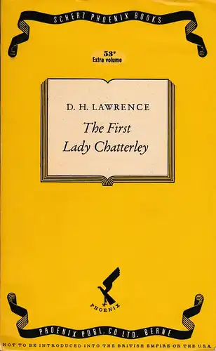 Lawrence, D. H: The first Lady Chatterley. 