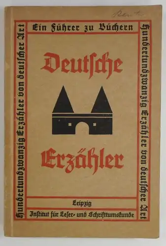 Hofmann, Walter: Deutsche Erzähler. Hundertzwanzig Erzähler von deutscher Art. Ein Führer zu Büchern. Herausgegeben vom Institut für Leser- und Schrifttumskunde. (Der Berater, Heft 2.). 