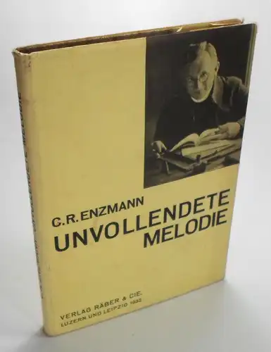 Enzmann, Carl Robert: Unvollendete Melodie. Gereimtes und Ungereimtes. Mit einer Einleitung von J. B. Hilber. 