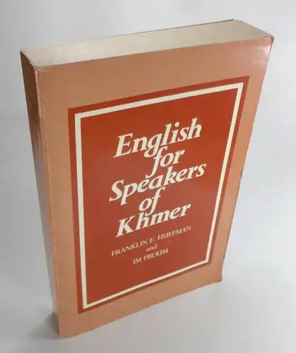 Huffman, Franklin E. / Proum, Im: English for Speakers of Khmer. 