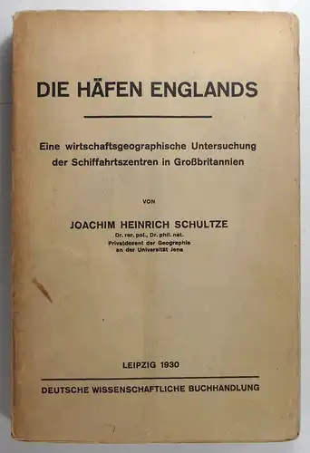 Schultze, Joachim Heinrich: Die Häfen Englands. Eine wirtschaftsgeographische Untersuchung der Schiffahrtszentren in Großbritannien. (Schriften des Wirtschafts-Instituts der Handels-Hochschule Leipzig, Band 6). 