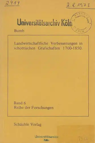 Bumb, Manfred: Landwirtschaftliche Verbesserungen in schottischen Grafschaften 1700 - 1850. Die schottische Landwirtschaft vor dem Hintergrund der geistigen, wirtschaftlichen und gesellschaftlichen Entwicklung Europas. (Titel der zugrunde liegenden Disser