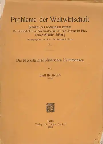Helfferich, Emil: Die niederländisch-indischen Kulturbanken. (Probleme der Weltwirtschaft ; 21). 